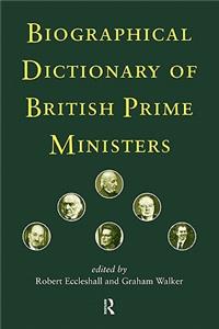 Biographical Dictionary of British Prime Ministers