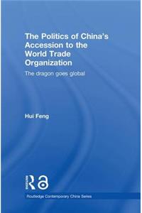 Politics of China's Accession to the World Trade Organization