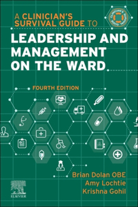 Clinician's Survival Guide to Leadership and Management on the Ward