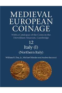 Medieval European Coinage: Volume 12, Northern Italy