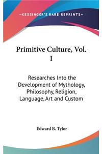 Primitive Culture, Vol. I