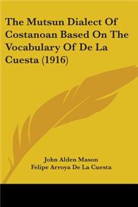 Mutsun Dialect Of Costanoan Based On The Vocabulary Of De La Cuesta (1916)