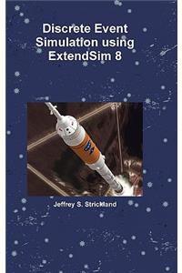 Discrete Event Simulation using ExtendSim 8