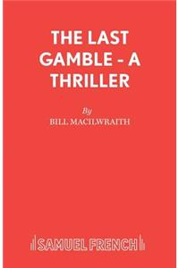 Last Gamble - A Thriller
