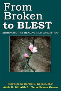 From Broken to Blest