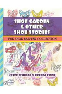 Shoe Garden & Other Shoe Stories