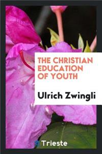 The Christian Education of Youth