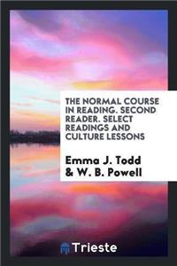 Normal Course in Reading. Second Reader. Select Readings and Culture Lessons