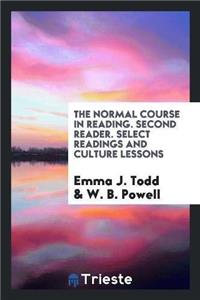 Normal Course in Reading. Second Reader. Select Readings and Culture Lessons
