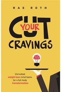 Cut Your Cravings