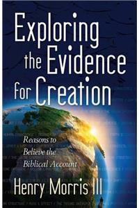 Exploring the Evidence for Creation