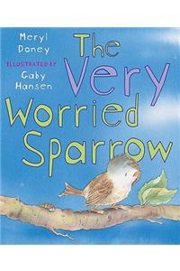 The Very Worried Sparrow