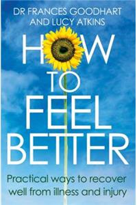 How to Feel Better