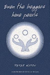 Even the Beggars Have Pearls