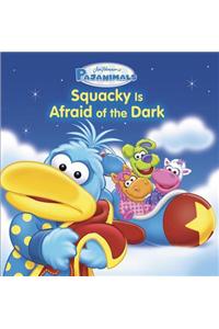 Pajanimals: Squacky Is Afraid of the Dark