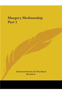 Margery Mediumship Part 2