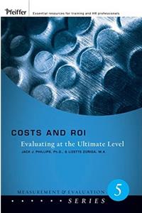 Costs and Roi: Evaluating at the Ultimate Level