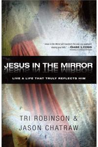 Jesus in the Mirror