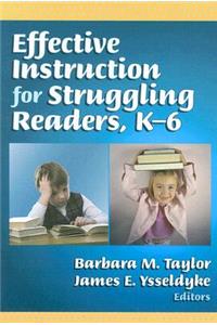 Effective Instruction for Struggling Readers, K-6