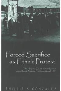 Forced Sacrifice as Ethnic Protest