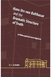 Hans Urs von Balthasar and the Dramatic Structure of Truth