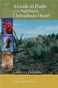 Guide to Plants of the Northern Chihuahuan Desert