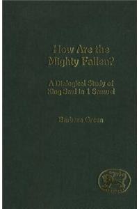 How Are the Mighty Fallen?