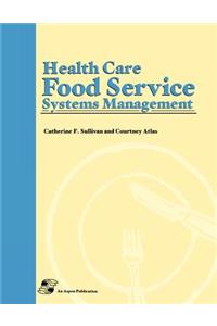 Health Care Food Service Systems Management