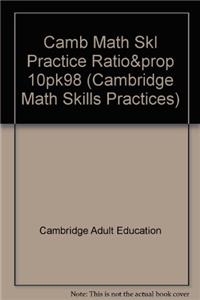 Camb Math Skl Practice Ratio&prop 10pk98