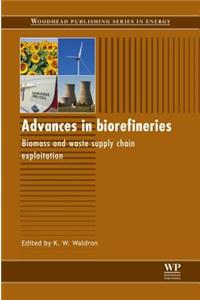 Advances in Biorefineries: Biomass and Waste Supply Chain Exploitation