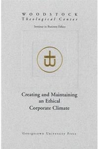 Creating and Maintaining an Ethical Corporate Climate