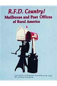 R.F.D. Country! Mailboxes and Post Offices of Rural America