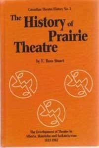 The History of Prairie Theatre No.2