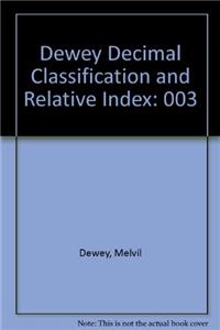 Dewey Decimal Classification and Relative Index: 003