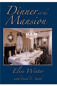 Dinner at the Mansion
