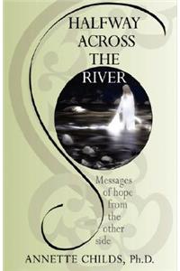 Halfway Across the River
