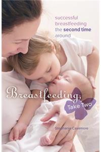 Breastfeeding, Take Two