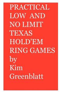 Practical Low and No Limit Texas Hold'em Ring Games