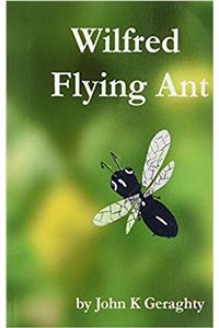 Wilfred Flying Ant