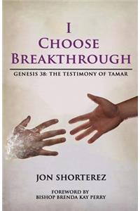 I Choose Breakthrough