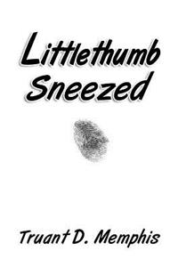 Littlethumb Sneezed