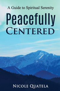 Peacefully Centered