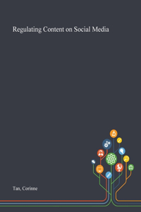 Regulating Content on Social Media