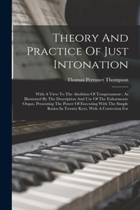 Theory And Practice Of Just Intonation