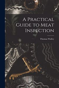 Practical Guide to Meat Inspection