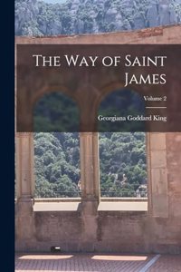 The Way of Saint James; Volume 2