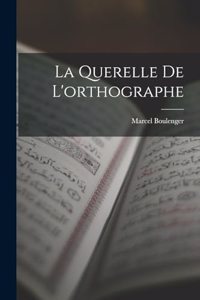Querelle De L'orthographe