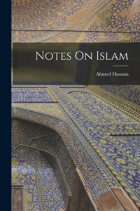 Notes On Islam