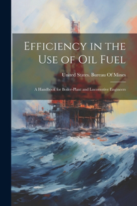 Efficiency in the Use of Oil Fuel