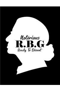 Notorious R.B.G Ready to Dissent